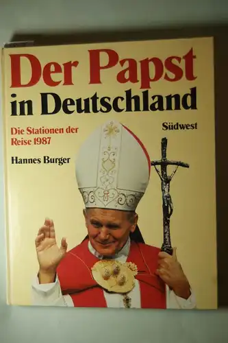 Burger, Hannes und Norbert Stahl: Der Papst in Deutschland. Die Stationen seiner Reise 1987 zur Seligsprechung von Edith Stein in Köln und Pater Rupert Mayer in München.