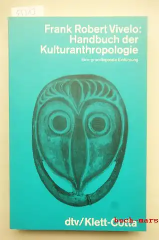 Robert Vivelo, Frank: Handbuch der Kulturanthropologie. Eine grundlegende Einführung.