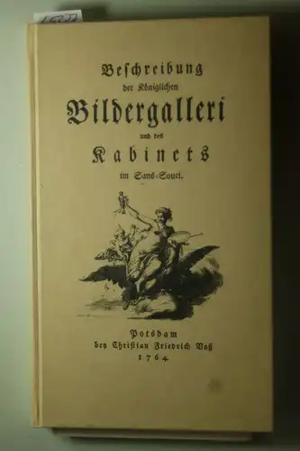 Christian Friedrich Voß: Beschreibung der königlichen Bildergalleri und des Kabinets im Sans-Souci