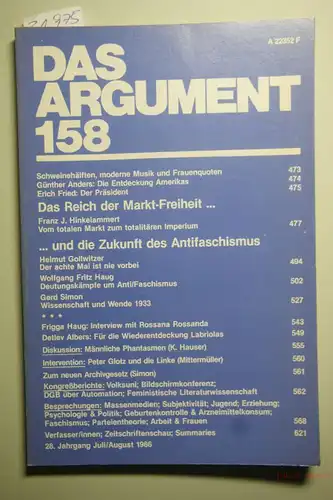 Haug, Wolfgang Fritz (Hrsg.) und Frigga (Hrsg.) Haug: Das Argument Nr. 158: Das Reich der Markt-Freiheit... ...und die Zukunft des Antifaschismus. Heft 7. 8, 1986