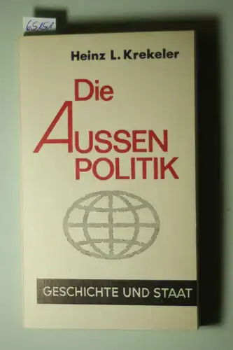 Krekeler, Heinz: Die Aussenpolitik. Eine Einführung in die Grundlagen der internationalen Beziehungen. Gesichte und Staat. Band 122. 123
