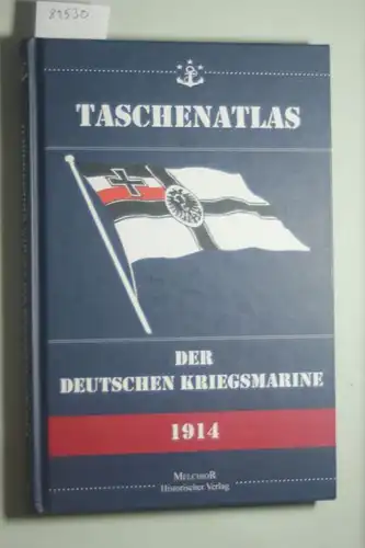 , .: Taschenatlas der Deutschen Kriegsmarine von 1914
