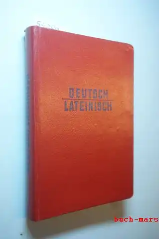 Müller, Heinrich und Hermann Menge: Langenscheidts Taschenwörterbuch der lateinischen und deutschen Sprache, Zweiter Teil: Deutsch-Lateinisch,