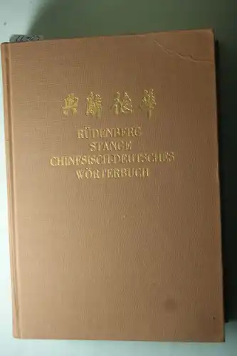 Werner Rüdenberg: Chinesisch-Deutsches Wörterbuch. 9239 Schriftzeichen nach Klassenzeichen geordnet, 214 Klassenzeichen