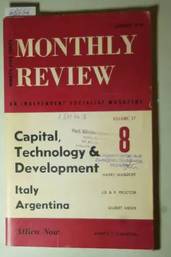 Leo Huberman and Paul M.Sweezy (Editors): Monthly Review. Vol.27. Capital, Technology & Development. Italy Argentina. Attica Now.