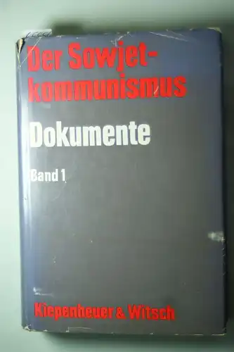 Lieber, Hans-Joachim und Karl-Heinz Ruffmann: Der Sowjetkommunismus. Dokumente Band 1: Die politisch-ideologischen Konzeptionen