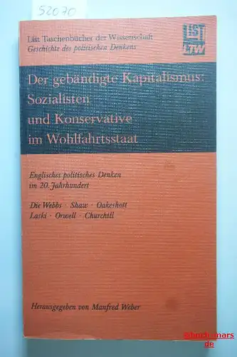 Manfred Weber (Hrsg.): Der gebändigte Kapitalismus: Sozialisten und Konservative im Wohlfahrtsstaat