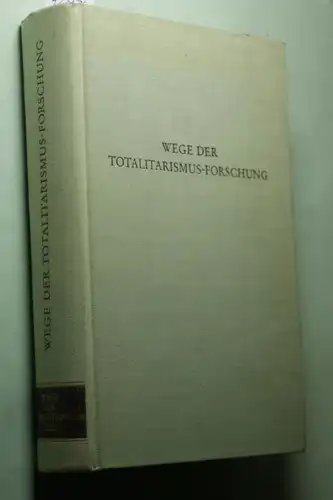 Seidel, Bruno: Wege der Totalitarismus-Forschung. Hrsg. von u. Siegfried Jenkner, Wege der Forschung ; Bd. 140.