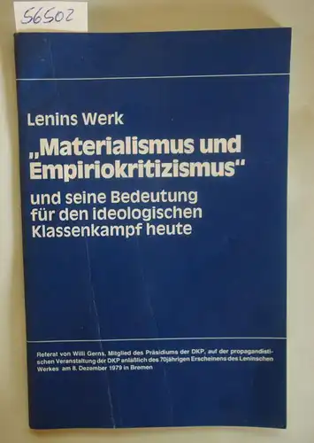 Willi Gerns und Lenin: Materialismus und Empiriokritizismus und seine Bedeutung für den ideologischen Klassenkampf heute.