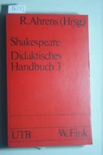 Ahrens, Rüdiger. und William Shakespeare: William Shakespeare. Didaktisches Handbuch III.