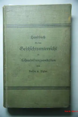 Aztler, Alois: Handbuch für den Geschichtsunterricht in Lehrerbildungsanstalten. I. Teil: Geschichte des Altertums für Präparandenanstalten und Lehrerseminare.