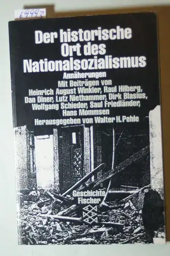 Pehle, Walter H.: Der historische Ort des Nationalsozialismus. Annäherungen.