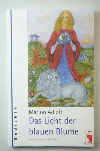 Adloff, Marion: Das Licht der blauen Blume. Romantisches und Kritisches