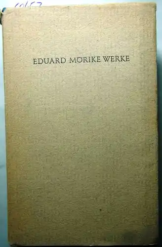 Möricke, Eduard: Eduard Mörike. Werke.