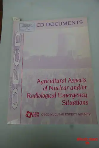 Autorengruppe: OECD Documents. Agricultural Aspects of Nuclear and/or Radiological Emergency Situations