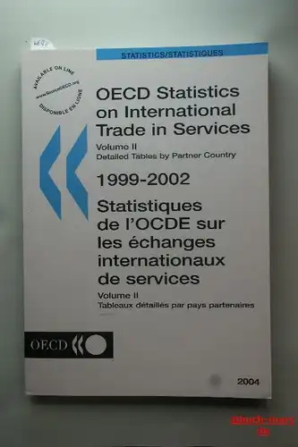 Autorengruppe: OECD Statistics on International Trade in Services. Volume II. Detailed Tables by Partner Country 1999 - 2002.