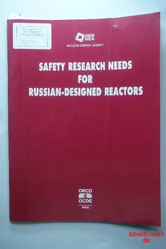 NUCLEAR ENERGY AGENCY: SAFETY RESEARCH NEEDS FOR RUSSIAN-DESIGNED REACTORS