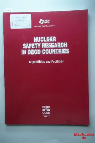 OECD Documents: Nuclear Safety Research in OECD Countries. Capabilities and Facilities.