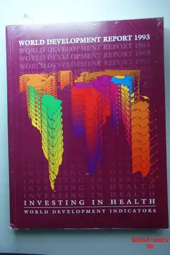 The World Bank (Ed.): World Development Report 1993. World Development Indicators. Investing in Health.