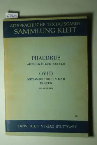 Rau, Reinhold: Phaedrus ausgewählte Fabeln. Ovid Metamorphosen in Auswahl und Stücke aus den Fasten Altsprachliche Textausgaben