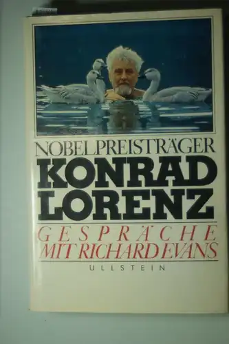 Evans, Richard I., Konrad Lorenz und Richard Evans: Gespräche mit Richard I. Evans / Briefwechsel mit Donald Campbell und vier Essays