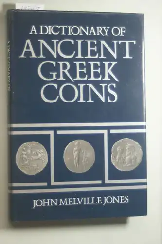 Jones, John Melville: A Dictionary of Ancient Greek Coins