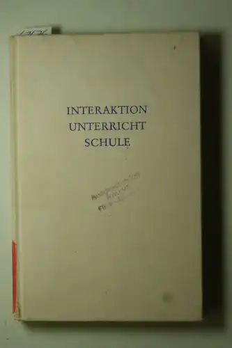 Biermann, Rudolf [Hrsg.]: Interaktion, Unterricht, Schule. hrsg. von Rudolf Biermann, Wege der Forschung ; Bd. 534