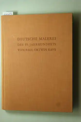 Rave, Paul Ortwin: Deutsche Malerei des 19. Jahrhunderts.