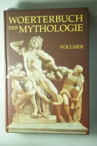Vollmer, Wilhelm und Wilhelm [Bearb.] Binder: Wörterbuch der Mythologie aller Völker.