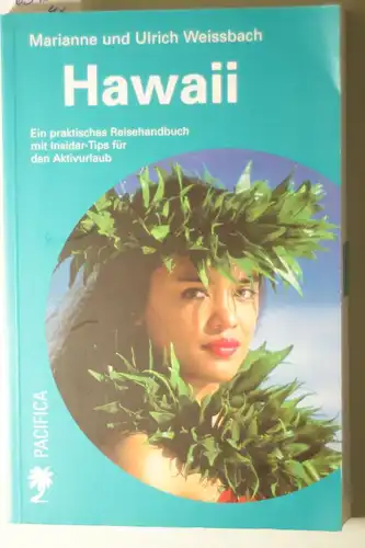 Weissbach, Marianne und Ulrich Weissbach: Hawaii