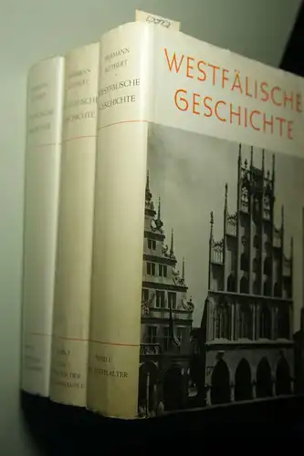 Rothert, Hermann: Westfälische Geschichte 3 Bde. : 1. Band: Das Mittelalter. 2. Band: Das Zeitalter der Glaubenskämpfe. 3. Band: Absolutismus und Aufklärung