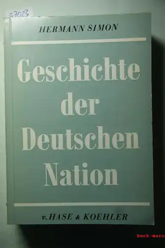 Simon, Hermann: Geschichte der deutschen Nation. Wesen und Wandel des Eigenverständnisses der Deutschen