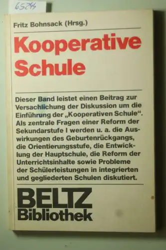 Fritz Bohnsack: Kooperative Schule. Ziele und Möglichkeiten eines Schulkonzepts