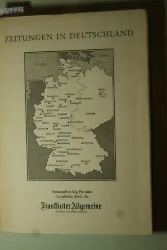 Benckiser, Nikolas (Hrsg.).: Zeitungen in Deutschland. - Sechsundfünfzig Porträts von deutschen Tageszeitungen. - Dargeboten durch die Frankfurter Allgemeine Zeitung.