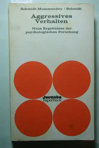 Aggressives Verhalten. Neue Ergebnisse der psychologischen Forschung