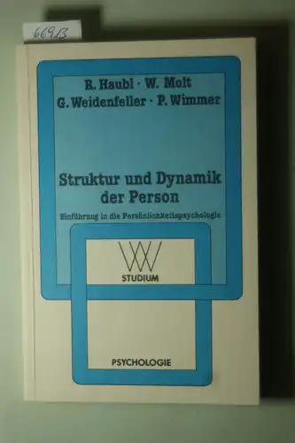 Haubl, R.: Struktur und Dynamik der Person: Einführung in die Persönlichkeitspsychologie (wv studium)