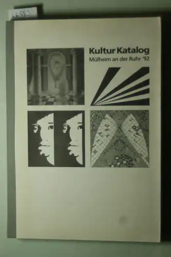 Khalil, Mike-A. und Amely Putz: Kultur Katalog Mülheim an der Ruhr 92