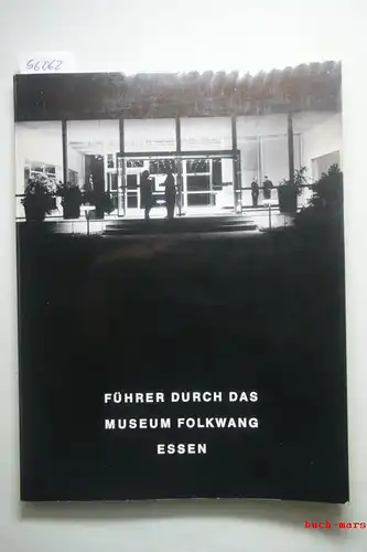 Museum Folkwang Essen, (Hrsg.): Führer durch das Museum Folkwang Essen