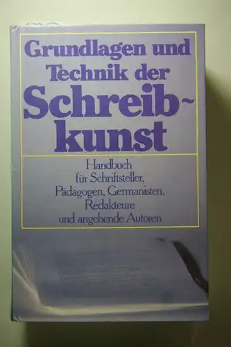 Schumann, Otto: Grundlagen und Techniken der Schreibkunst. Handbuch für Schriftsteller, Pädagogen, Germanisten, Redakteure und angehende Autoren.