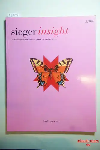 Christian und Michael Sieger: sieger insight. Das Magazin von sieger design. Full Service. 1/04