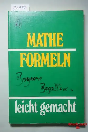 Gascha, Heinz: Mathe Formeln leicht gemacht