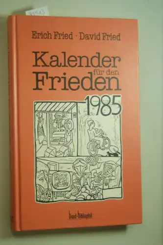 Fried, Erich und David Fried: Kalender für den Frieden 1985