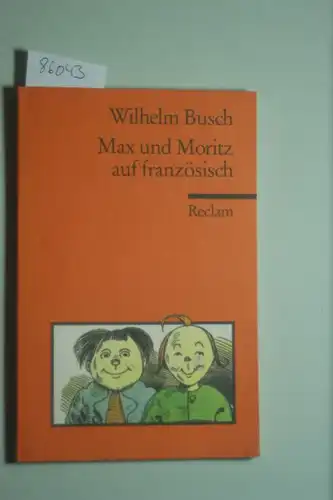 Wilhelm, Busch: Max und Moritz auf Französisch