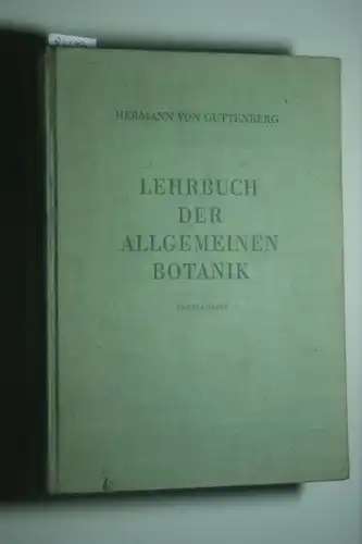 Guttenberg, Hermann v.: Lehrbuch der allgemeinen Botanik
