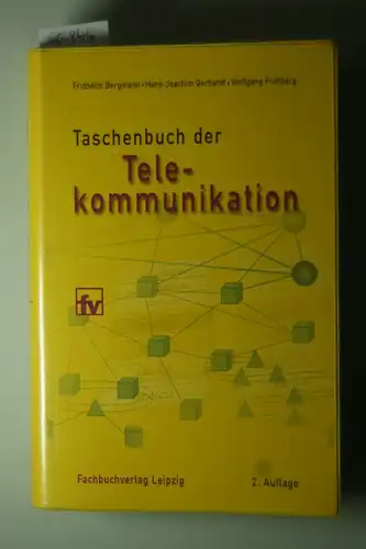 Bergmann, Fridhelm, Hans-Joachim Gerhardt und Wolfgang Frohberg: Taschenbuch der Telekommunikation