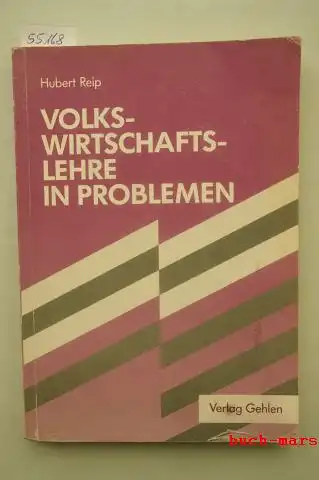 Reip, Hubert und Wolfgang Ulshöfer: Volkswirtschaftslehre in Problemen. Lehrbuch zur Einführung in die Volkswirtschaftslehre und zur Einübung ihrer Denktechnik