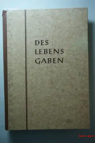 Bertram, Dr. Heinrich / Wienkamp und Heinrich u.a. (Hrsg.): Des Lebens Gaben. Ein Lesebuch für mittlere Schulen. Unterstufe, 5. und 6. Schuljahr.