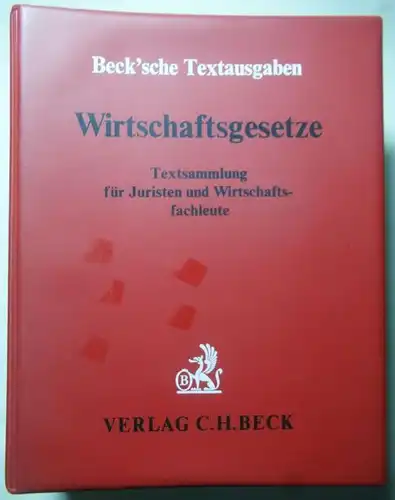 Wirtschaftsgesetze - Textsammlung für Juristen und Wirtschaftsfachleute (Beck`sche Textausgaben)