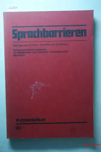 Seminar Soziolinguistik Uni Bochum: Sprachbarrieren. Beiträge zum Thema- Sprache und Schichten