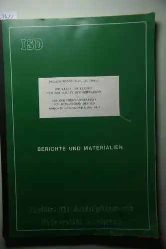 Bresser Menne und Schulze: Die Kraft der Kleinen und der Schutz der Schwachen. Aus der Forschungsarbeit von Mitgliedern des ISD. Berichte und Materialien Nr. 3.